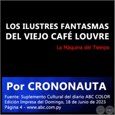 LOS ILUSTRES FANTASMAS DEL VIEJO CAF LOUVRE - Por CRONONAUTA - Domingo, 18 de Junio de 2023